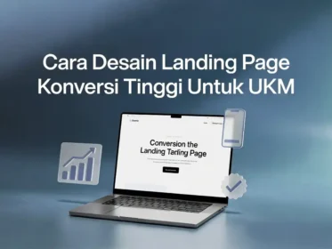 Cara desain landing page konversi tinggi ukm ideaxweb jasa pembuatan website perusahaan website agency indonesia